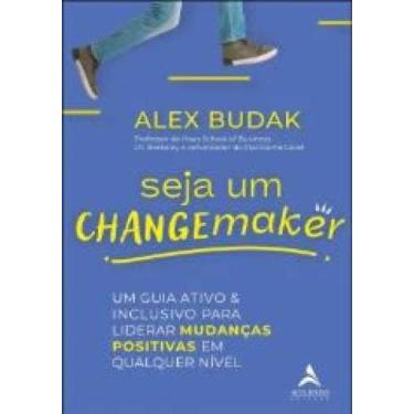 Imagem de Seja um changemaker um guia ativo e inclusivo para Liderar mudanças po
