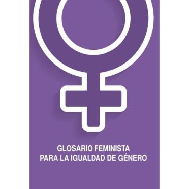 Imagem de Glosario Feminista para la igualdad de género - Espanhol