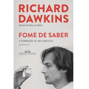 Imagem de Livro – Fome de Saber: a Formação de Um Cientista - Richard Dawkins