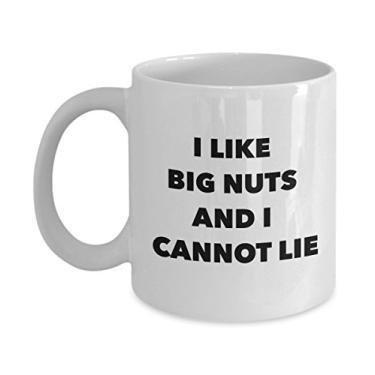 Imagem de Caneca I Like Big Nuts And I Cannot Lie – Caneca de café divertida – Presente de mordaça – Use para chá de chocolate quente, vinho cacau