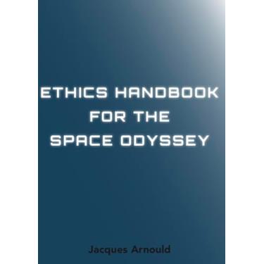 Imagem de Ethics Handbook for the Space Odyssey
