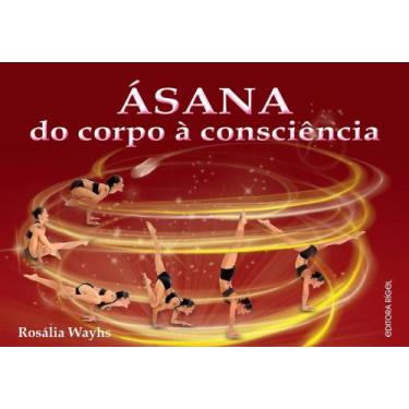 Imagem de Ásana - do corpo à consciência - Editora Rígel