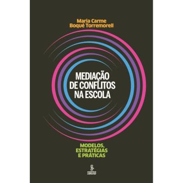 Imagem de Mediação de conflitos na escola: Modelos, estratégias e práticas