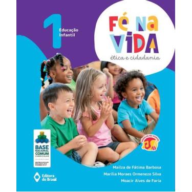 Imagem de Livro - Fé na vida: ética e cidadania - EI 1 - Educação infantil