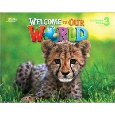 Imagem de Welcome To Our World 3 (British English) - Student`s Book