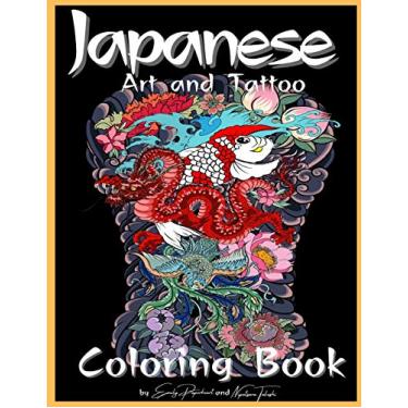 Imagem de Japanese Art and Tattoo Coloring Book: Adults & Teens with Japanese Art Lovers Themes Such As Dragons, Koi Carp Fish Tattoo Designs and More