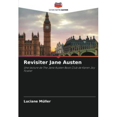 Imagem de Revisiter Jane Austen: Une lecture de The Jane Austen Book Club de Karen Joy Fowler