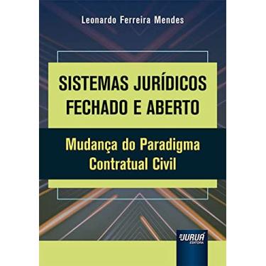 Imagem de Sistemas Jurídicos Fechado e Aberto - Mudança do Paradigma Contratual Civil