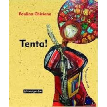 Imagem de Tenta!( Paulina Chiziane,Nandyala) - Nandyala Livraria E Editora