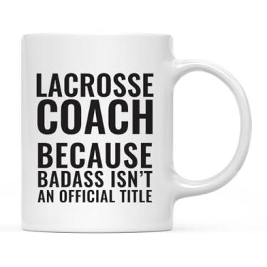 Imagem de Andaz Press Caneca de café de 325 ml presente de professor, presente de mordaça de professor, treinador de lacrosse porque o Badass não é um título oficial, pacote com 1, xícara de café espirituosa engraçada ideias de presente de formatura de natal
