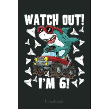 Imagem de 6 Years Old 6th Birthday Shark Boy Girl Monster Truck Gamer Notebook: Funny Monster Trucks Gifts for Kids Great Kids Appreciation Thank Gag Gifts for Girls Toddler Boys Dad Mom