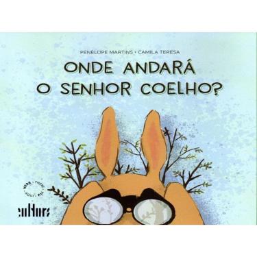 Imagem de Onde Andará O Senhor Coelho?