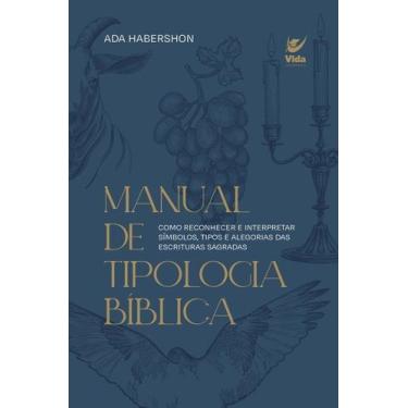 Imagem de Manual De Tipologia Bíblica: Como Reconhecer E Interpretar Símbolos, T