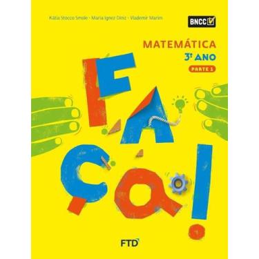 Imagem de Livro - Conjunto Faca! Matematica Efai 3º Ano - FTD DIDATICA E LITERAT