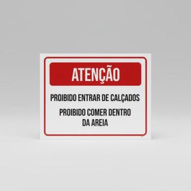 Imagem de Placa Acm Proibido Entrar Calçados Comer Dentro Areia 18X23 - Sinalizo