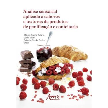 Imagem de Livro - Análise Sensorial Aplicada a Sabores e Texturas de Produtos de