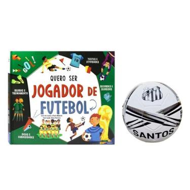Imagem de Kit Bola de Futebol Santos Licenciado Livro Quero Ser Jogador de Futeb