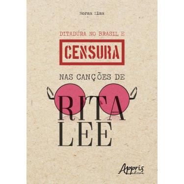Imagem de Livro - Ditadura no Brasil e censura nas canções de Rita Lee