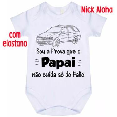 Imagem de Body bebê sou a prova que o papai não cuida só do palio cód 9734 - NIC