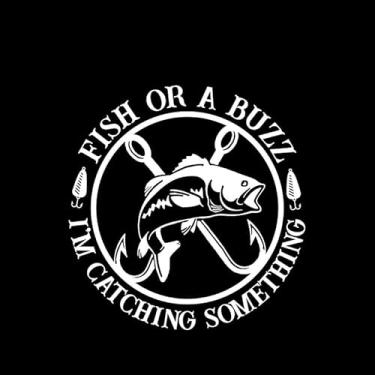 Imagem de Fish Or a Buzz I'm Catching Something Funny NOK Adesivo de vinil |Carros Caminhões Vans Paredes Laptop| Branco |14.5 x 14.0 cm|NOK2292