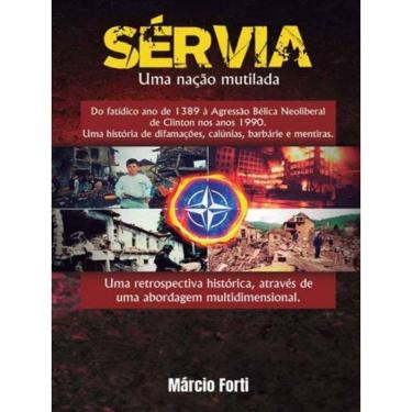 Imagem de Sérvia - Uma Nação Mutilada