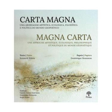 Imagem de Carta Magna – Uma Abordagem Artística, Ecológica, Filosófica E Política Do Mundo Geopoético