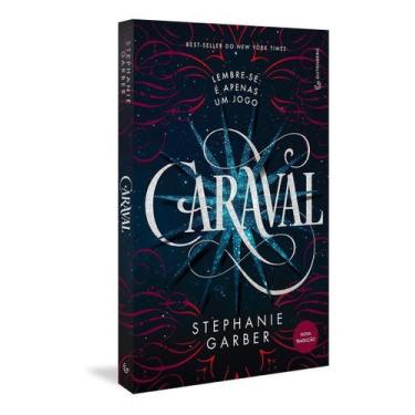 Imagem de Livro - Caraval (Trilogia Caraval, vol. 1) (Nova tradução/Nova edição 