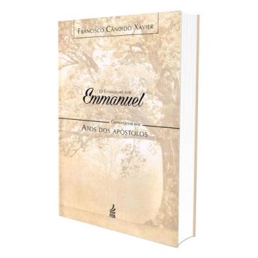Imagem de O Evangelho por Emmanuel - Comentários aos Atos dos Apóstolos - FEB