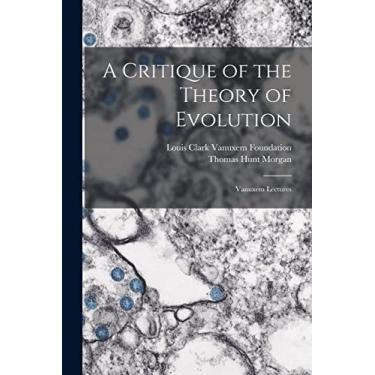 Imagem de A Critique of the Theory of Evolution: Vanuxem Lectures