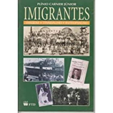 Imagem de Livro Imigrantes - Viagem, Trabalho, Integracao - Ftd (Paradidaticos)