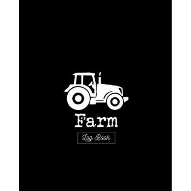 Imagem de Farm Log: Record Keeping Livestock Book, Equipment Maintenance, Repair Income & Expense Ledger Logbook Journal