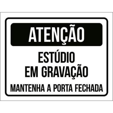 Imagem de Placa Atenção Estúdio Gravação Manter Porta Fechada 18X23 - Sinalizo