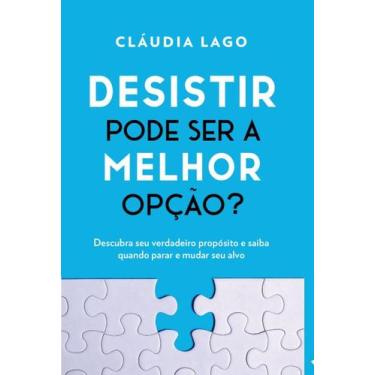 Imagem de Livro - Desistir pode ser a melhor opção?