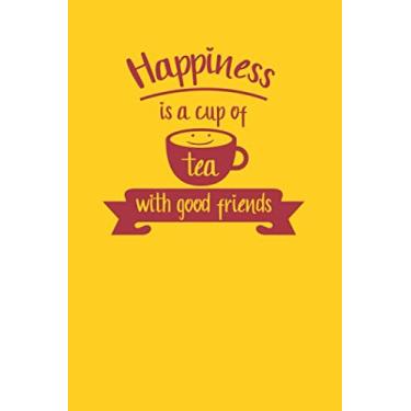 Imagem de Happiness Is a cup Of Tea Notebook Journal 6x9 120 Pages: Lovely Happy Lined Paper, Happiness Notebook to Write in, Personal use, School, Home, ... Birthday, Husband, Family. (Happy Journal)