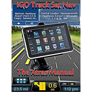 Imagem de iGO Truck Sat Nav iGO Truck Sat Nav, The Xtras ManualThe Xtras Manual (English Edition)