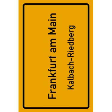 Imagem de Frankfurt am Main Kalbach-Riedberg: Deine Stadt, deine Region, deine Heimat! | Notizbuch DIN A5 karierte 120 Seiten Geschenk
