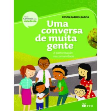 Imagem de Uma Conversa De Muita Gente - A Participação Na Comunidade