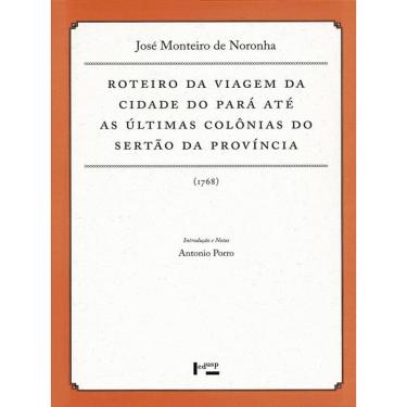 Imagem de Roteiro Da Viagem Da Cidade Do Pará Até As Últimas Colônias Do Sertão Da Província (1768)