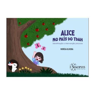 Imagem de Alice No País Do Tdah: Identificação E Intervenção Precoces