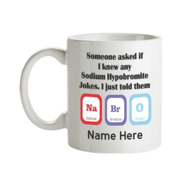 Imagem de Piadas personalizadas de química – Sometimes I Ask If I Knew Any Sodium Hypobromite Jokes. I Just Told Them - Caneca de química - Caneca de café de 325 ml