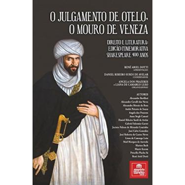Imagem de O Julgamento de Otelo, o Mouro de Veneza: Direito e Literatura: Edição Comemorativa Shakespeare 400 Anos