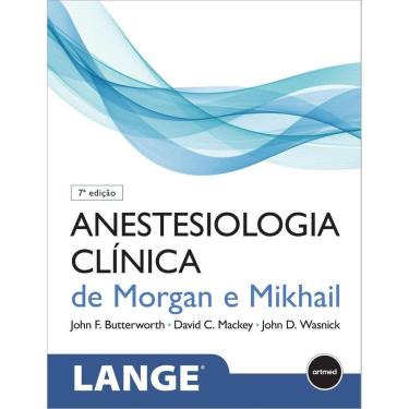 Imagem de Anestesiologia Clínica de Morgan e Mikhail