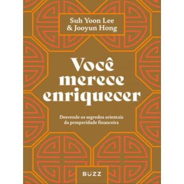 Imagem de Livro Você Merece Enriquecer: Desvende os segredos orientais da prospe