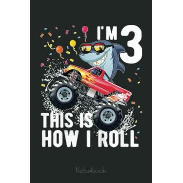 Imagem de Kids Shark Monster Truck 3rd Birthday Boys and Girls Notebook: Funny Monster Trucks Gifts for Kids Great Kids Appreciation Thank Gag Gifts for Girls Toddler Boys Dad Mom