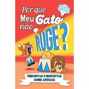Imagem de Grandes Ideias - Por Que Meu Gato Nao Ruge?