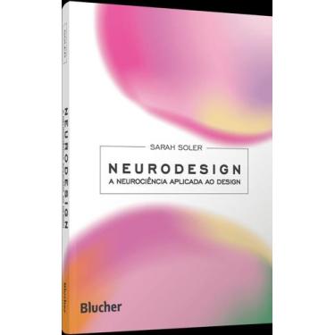 Imagem de Neurodesign - A Neurociência Aplicada Ao Design - BLUCHER, Sortido