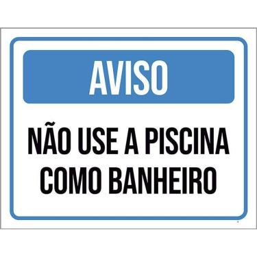 Imagem de Kit 3 Placas Sinalização Aviso Não Use Piscina Como Banheiro
