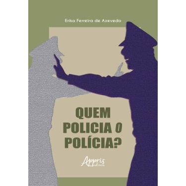 Imagem de Livro - Quem Policia o Polícia?