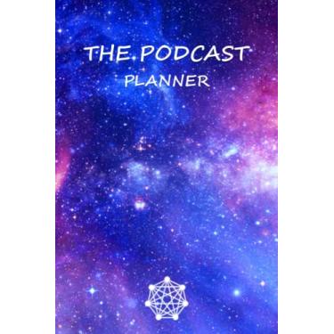 Imagem de The Podcast Planner: Funny Podcast Log Book Planner, Hosting Notebook & Podcasting Journal Logbook for Planning Perfect Podcasts For Men & Women
