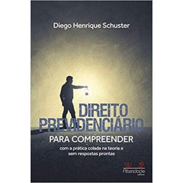 Imagem de Direito previdenciario para compreender com a pratica colada na teoria